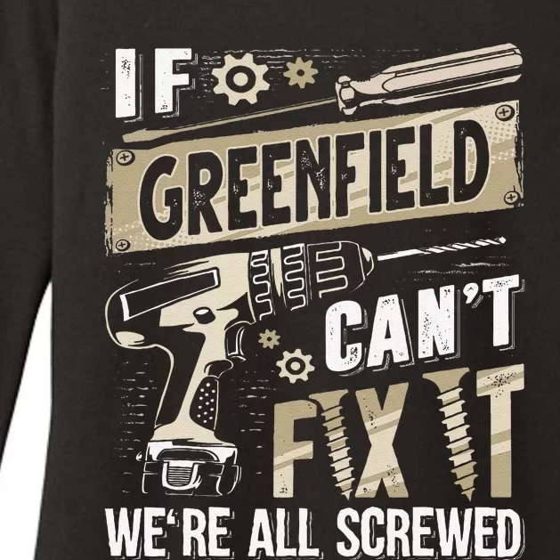 Greenfield Last Name If Greenfield CanT Fix It Womens CVC Long Sleeve Shirt