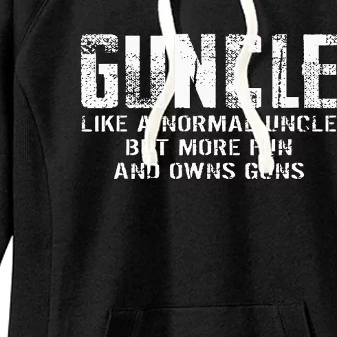 Guncle Like Normal Uncle More Fun Owns Guns Women's Fleece Hoodie