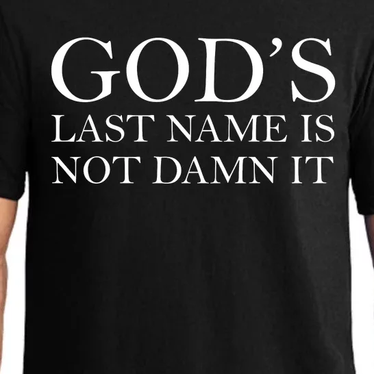 God's Last Name Is Not Damn It Pajama Set