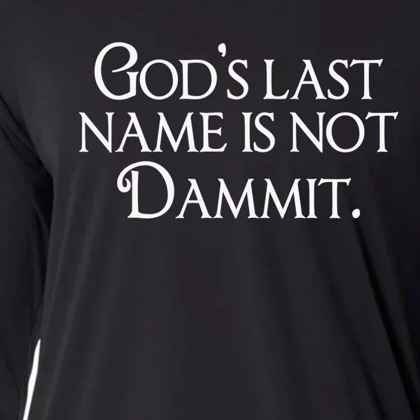 God's Last Name Is Not Dammit Religious Christian Cooling Performance Long Sleeve Crew