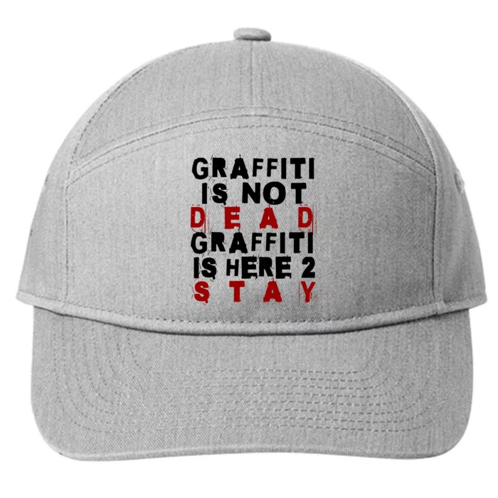 Graffiti Lives On: ItS Here To Stay Not Fade Away! 7-Panel Snapback Hat