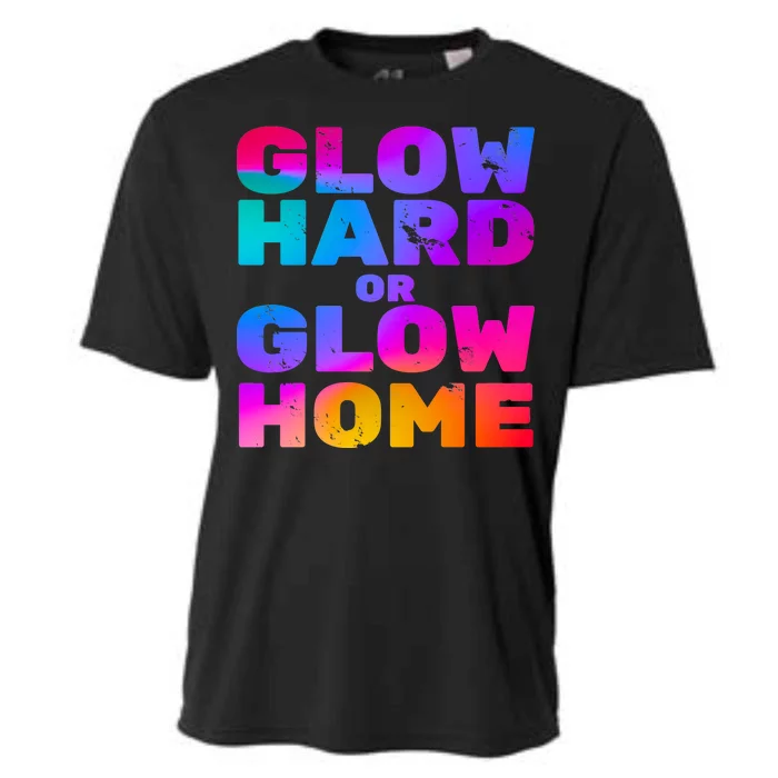 Glow Hard Or Glow Home Cooling Performance Crew T-Shirt