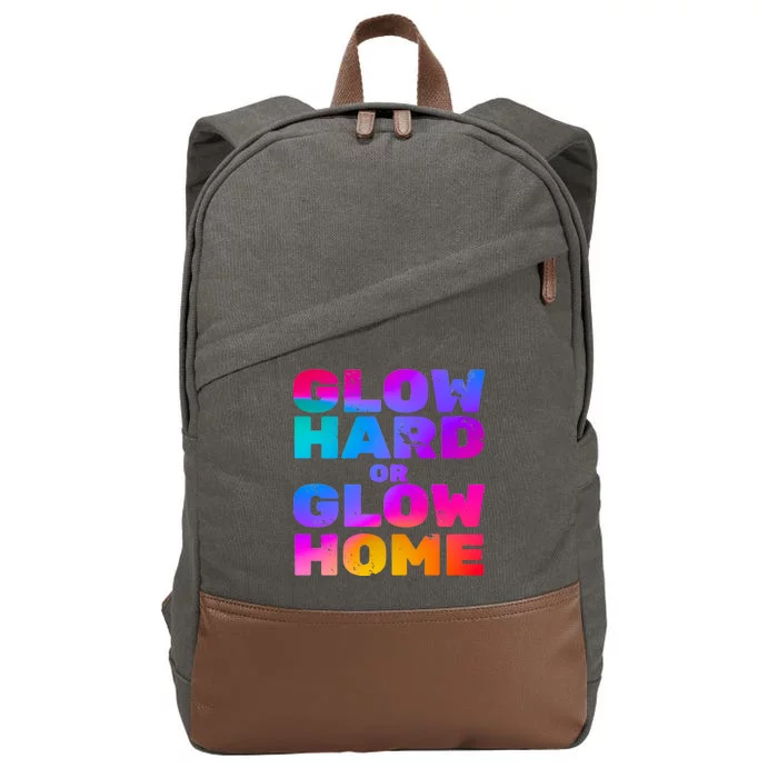 Glow Hard Or Glow Home Cotton Canvas Backpack