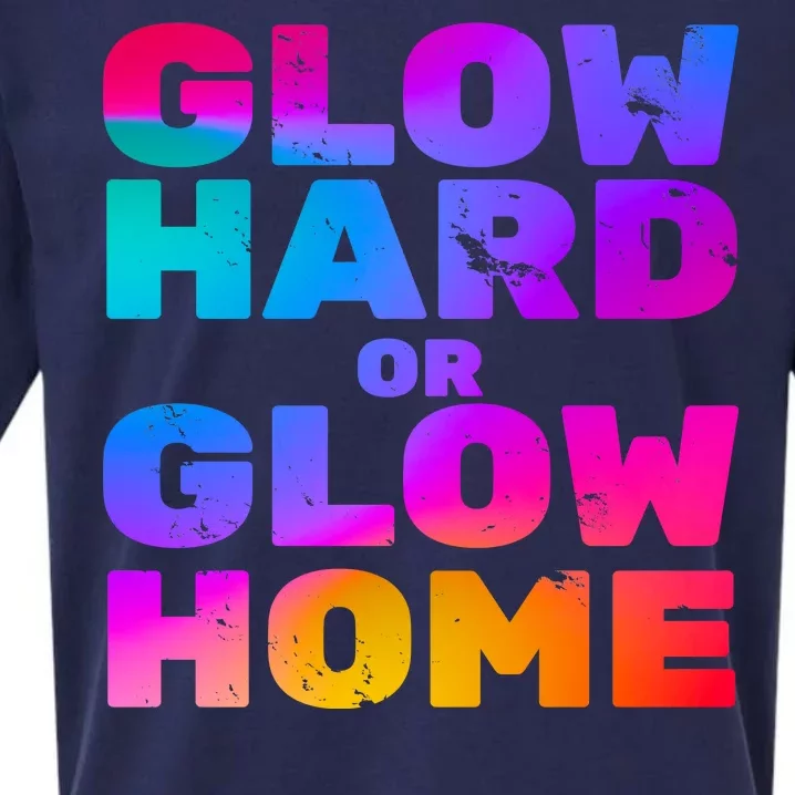 Glow Hard Or Glow Home Sueded Cloud Jersey T-Shirt