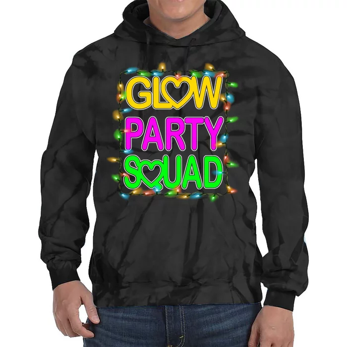 Glow Party Squad1 Tie Dye Hoodie