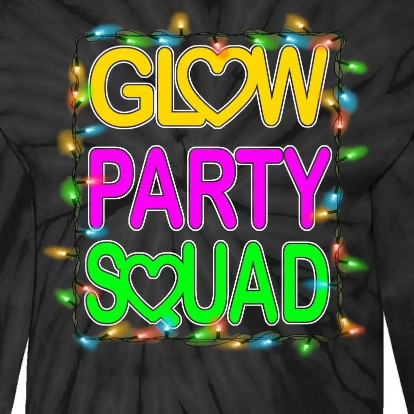 Glow Party Squad1 Tie-Dye Long Sleeve Shirt