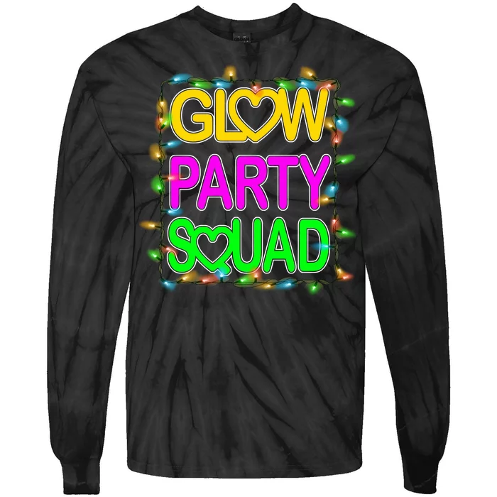 Glow Party Squad1 Tie-Dye Long Sleeve Shirt