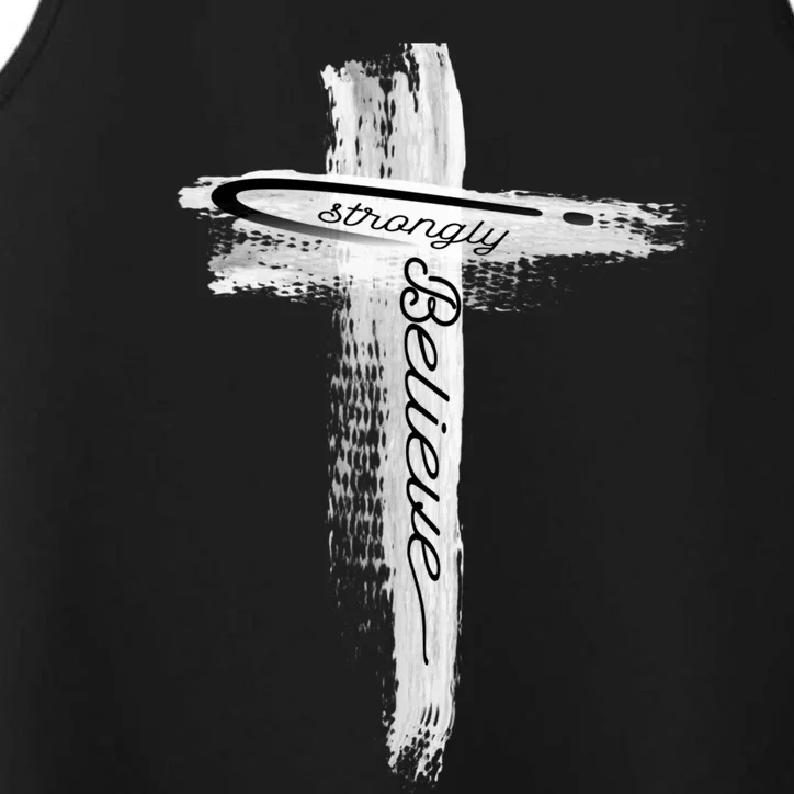 God Love Pray And Strongly Believe Christian Designs Gift Performance Tank