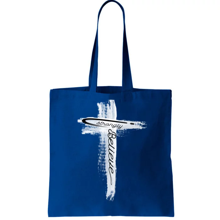 God Love Pray And Strongly Believe Christian Designs Gift Tote Bag