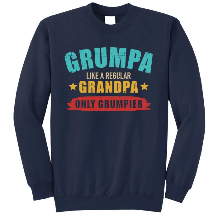 Grumpa Like Regular Grandpa Only Grumpier Vintage Retro Tall Sweatshirt