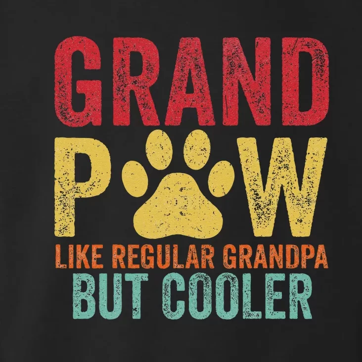 Grandpaw Like Regular Grandpa But Cooler Fathers Day Toddler Hoodie