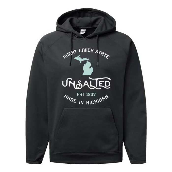 Great Lakes State Unsalted Est 1837 Made In Michigan Performance Fleece Hoodie