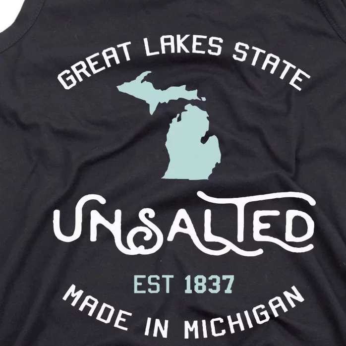 Great Lakes State Unsalted Est 1837 Made In Michigan Tank Top