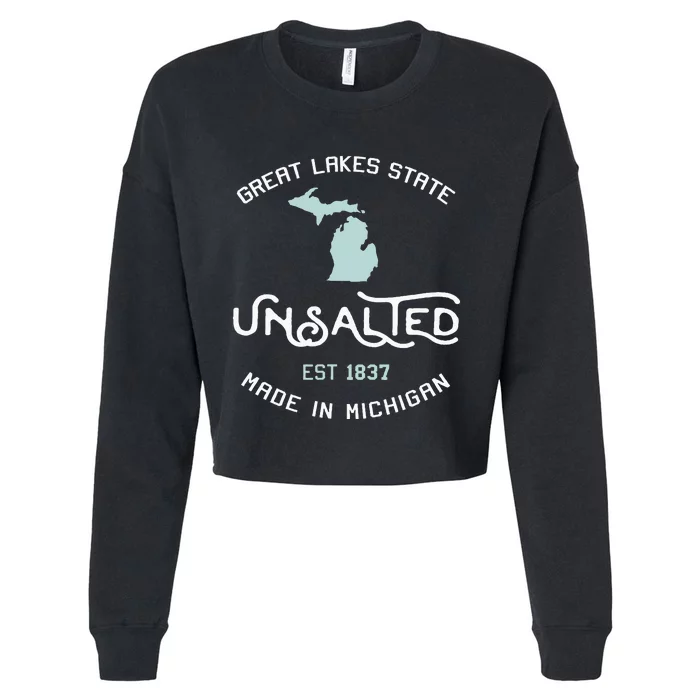 Great Lakes State Unsalted Est 1837 Made In Michigan Cropped Pullover Crew