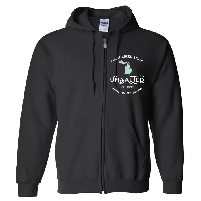 Great Lakes State Unsalted Est 1837 Made In Michigan Full Zip Hoodie