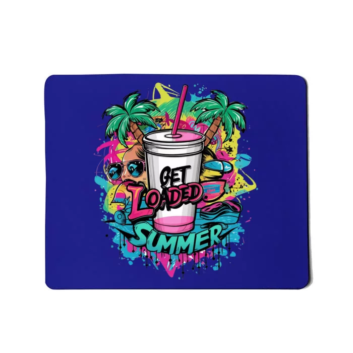 Get Loaded Summer Tea Junkie Ice Tea Dye Summer Vibes Gift Mousepad