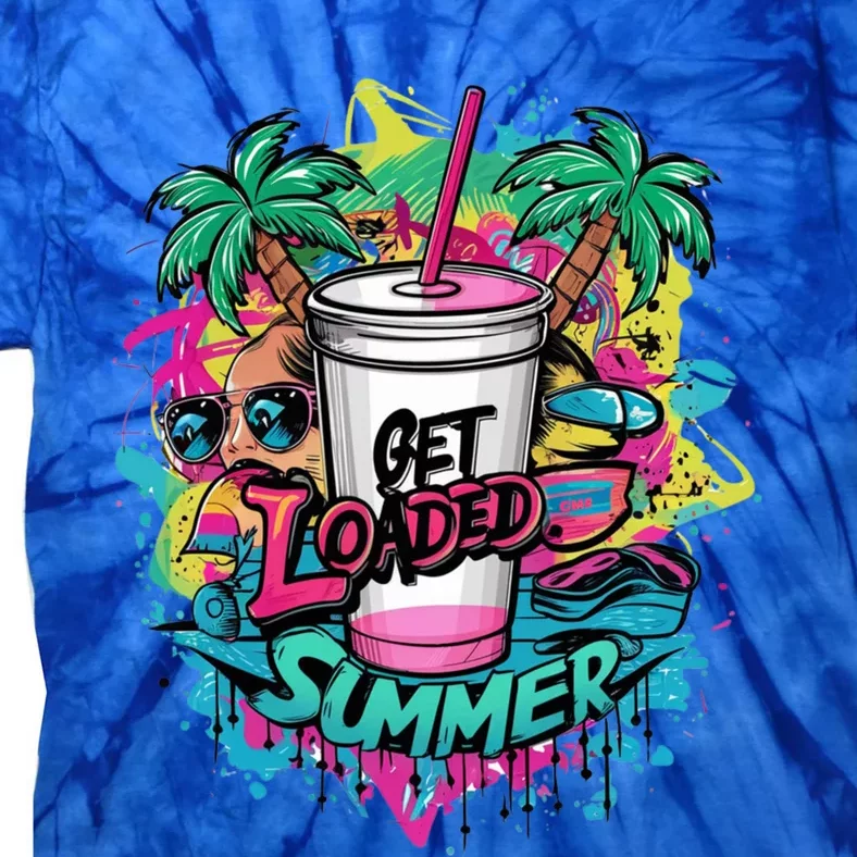 Get Loaded Summer Tea Junkie Ice Tea Dye Summer Vibes Gift Tie-Dye T-Shirt