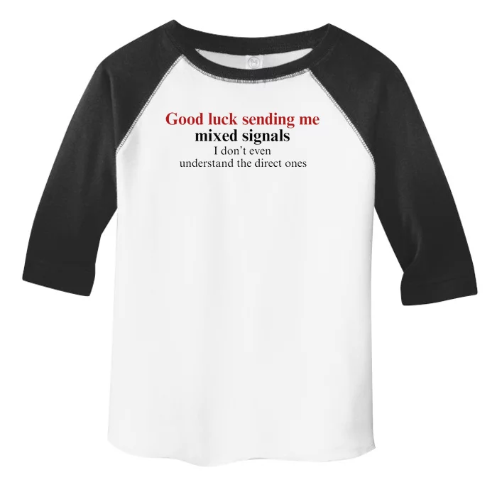 Good Luck Sending Me Mixed Signals Toddler Fine Jersey T-Shirt