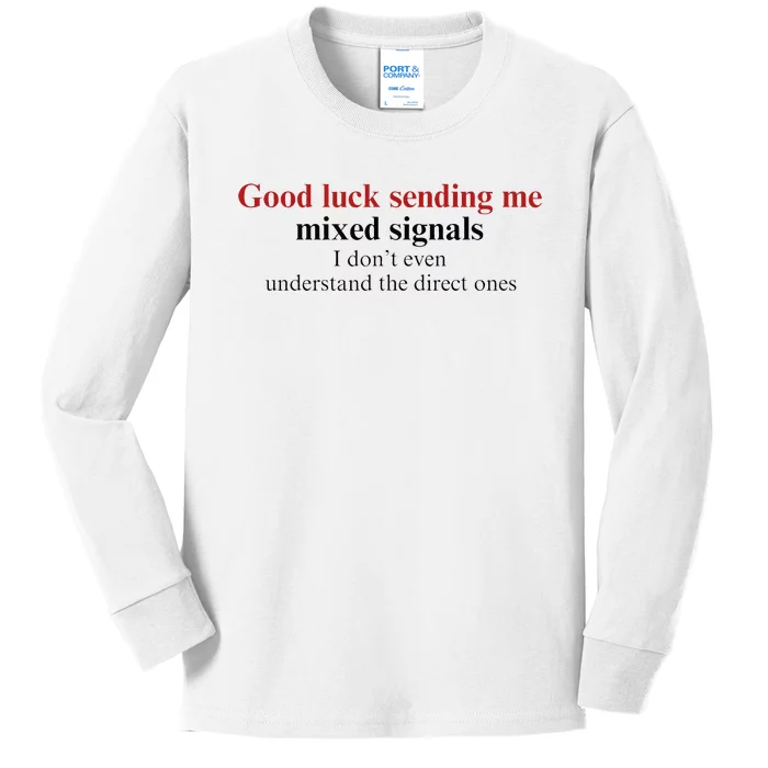 Good Luck Sending Me Mixed Signals Kids Long Sleeve Shirt