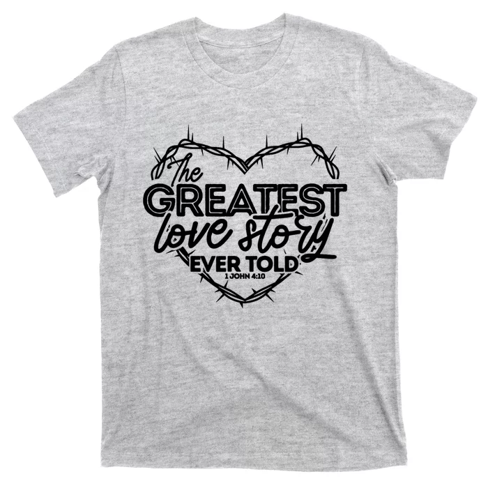 Greatest Love Story Ever Told Retro Christian Valentines Day T-Shirt