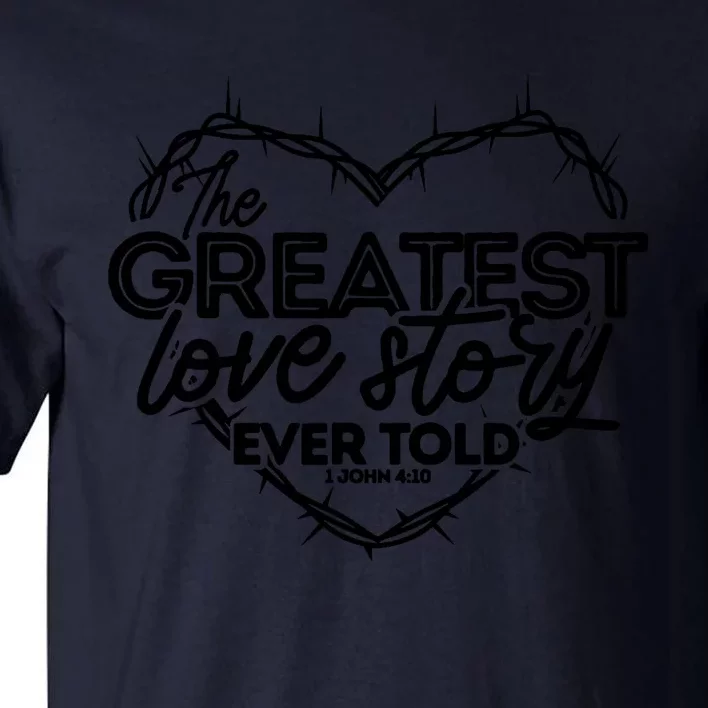 Greatest Love Story Ever Told Retro Christian Valentines Day Tall T-Shirt