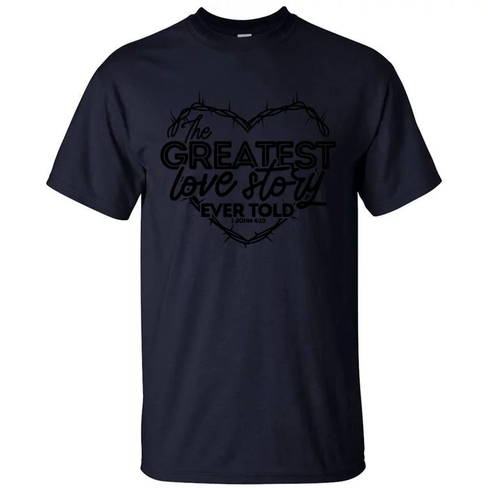 Greatest Love Story Ever Told Retro Christian Valentines Day Tall T-Shirt