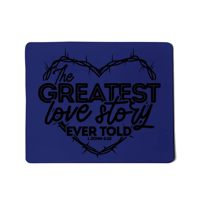 Greatest Love Story Ever Told Retro Christian Valentines Day Mousepad