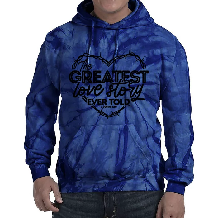 Greatest Love Story Ever Told Retro Christian Valentines Day Tie Dye Hoodie