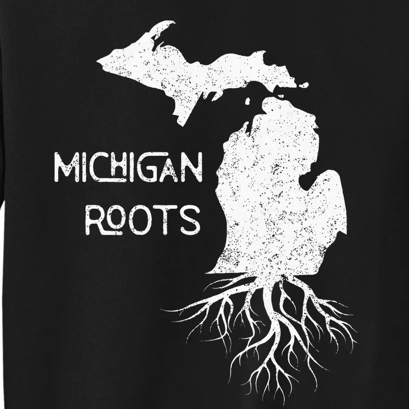 Great Lakes State Michigan Roots Yooper Native Michiganian Tall Sweatshirt