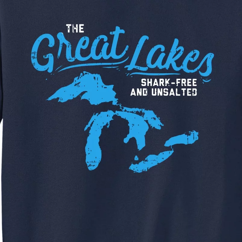 Great Lakes Shark Free And Unsalted Summer Vacation Lake Tall Sweatshirt