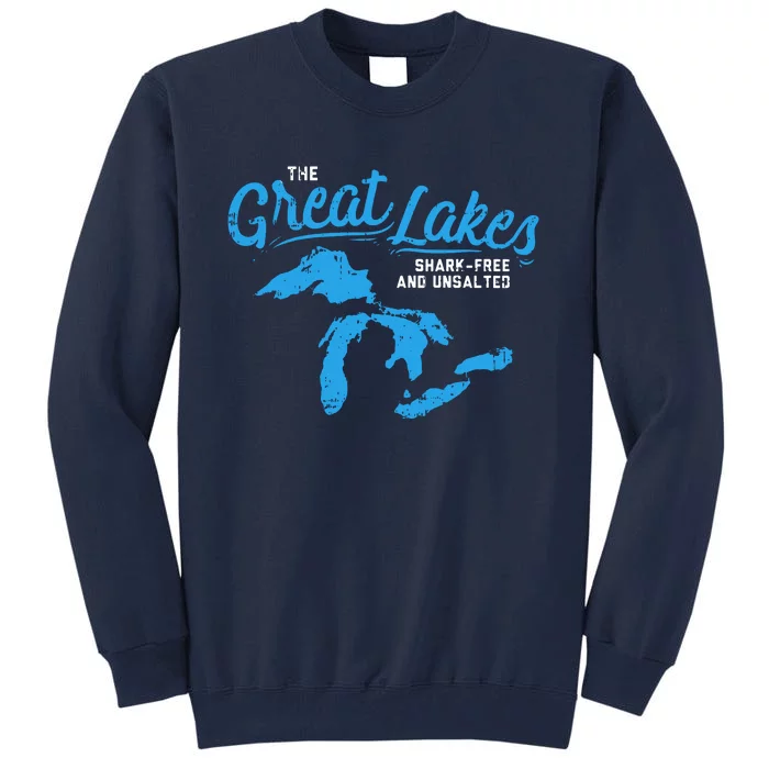 Great Lakes Shark Free And Unsalted Summer Vacation Lake Tall Sweatshirt