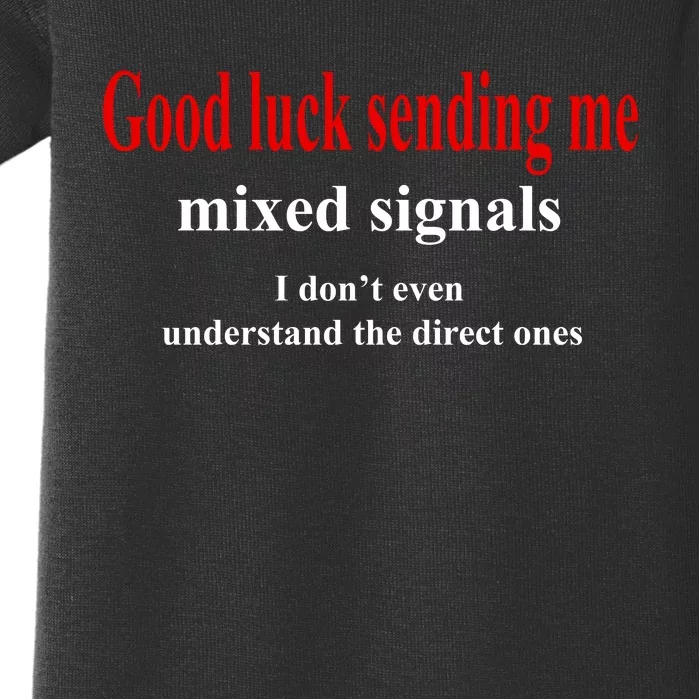 Good Luck Sending Me Mixed Signals Baby Bodysuit