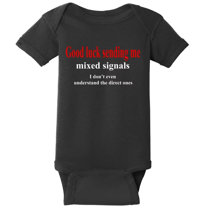 Good Luck Sending Me Mixed Signals Baby Bodysuit