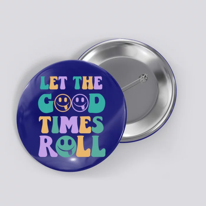 Groovy Let The Good Times Roll Mardi Gras Funny Gift Button