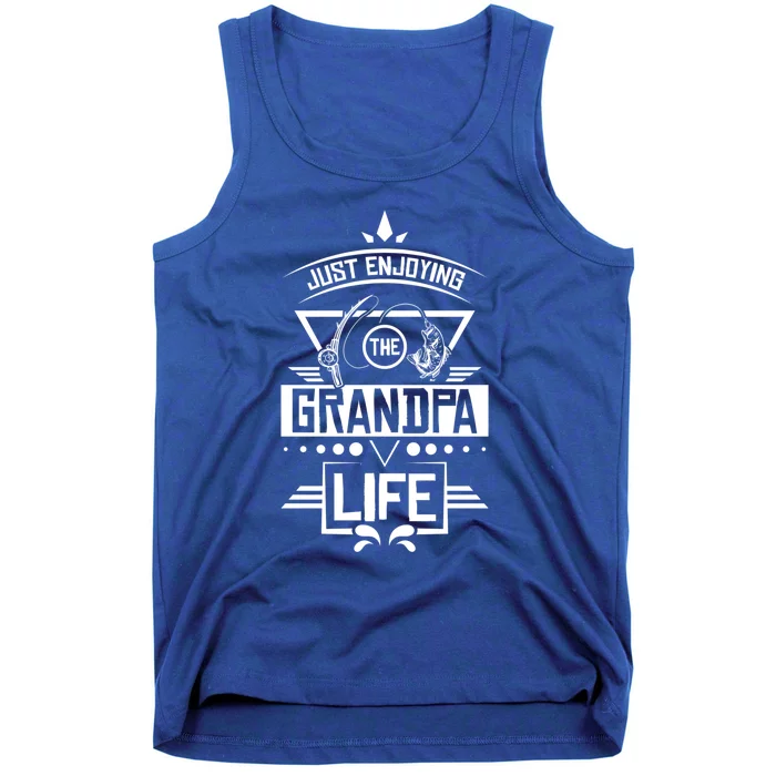 Grandpa Life With Funny Grandpa And Grandpa Fishing Cool Gift Tank Top