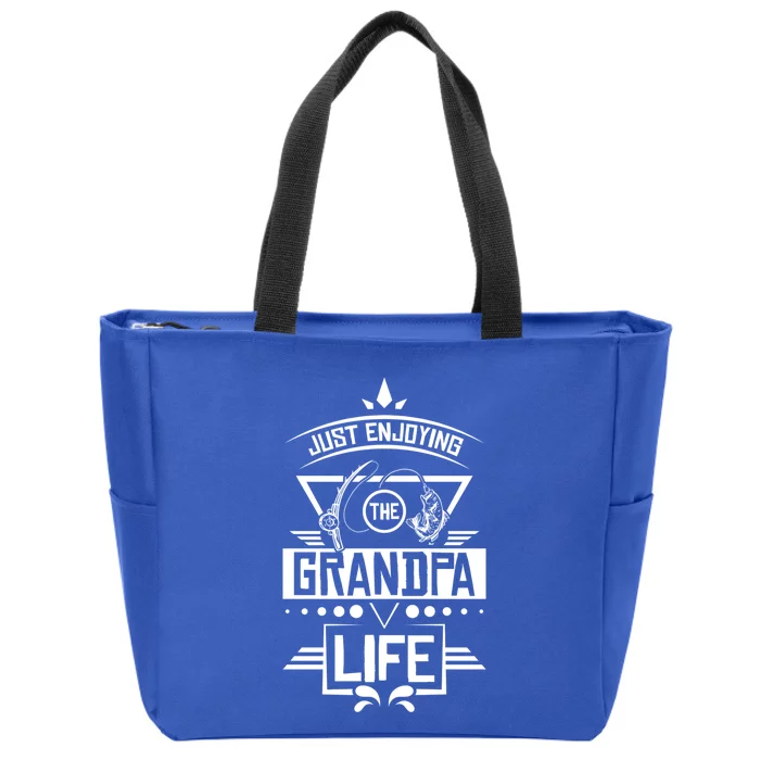 Grandpa Life With Funny Grandpa And Grandpa Fishing Cool Gift Zip Tote Bag