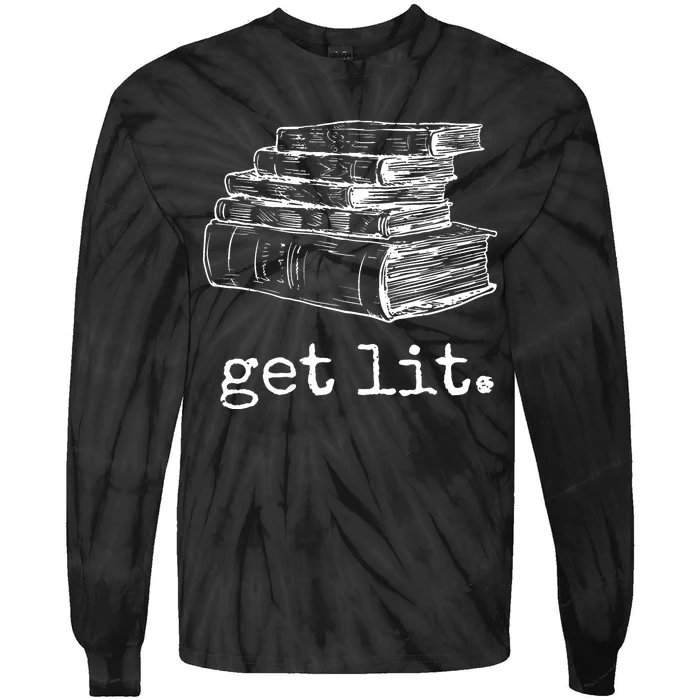 Get Lit With Books Funny Meme Gift For Book Lover Reading Tie-Dye Long Sleeve Shirt