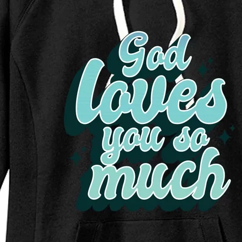 God Loves You So Much Women's Fleece Hoodie