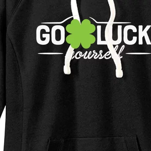 Go Luck Yourself St Patricks Day Women's Fleece Hoodie