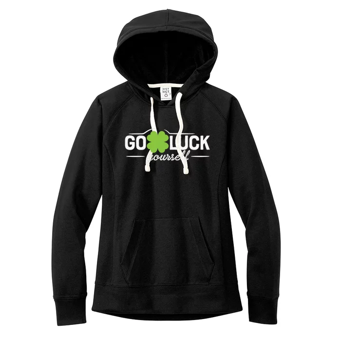 Go Luck Yourself St Patricks Day Women's Fleece Hoodie