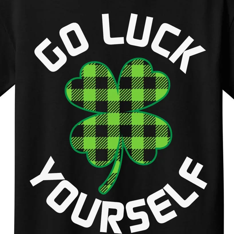 Go Luck Yourself St Patricks Day Kids T-Shirt