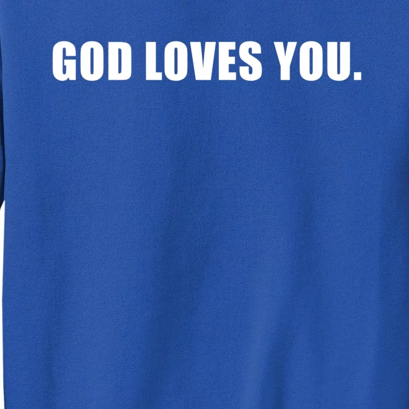 God Loves You Funny Christian Believer Novelty Bible Gift Tall Sweatshirt