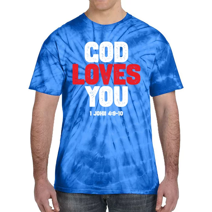 God Loves You Gift Tie-Dye T-Shirt