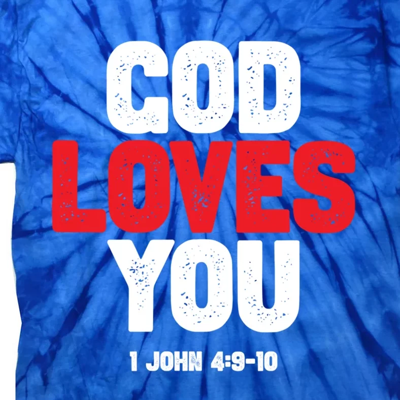 God Loves You Gift Tie-Dye T-Shirt