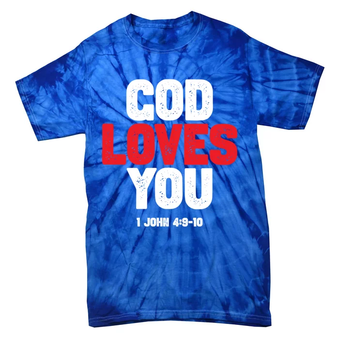 God Loves You Gift Tie-Dye T-Shirt