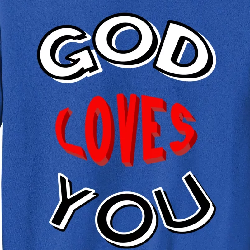 God Loves You Gift Sweatshirt