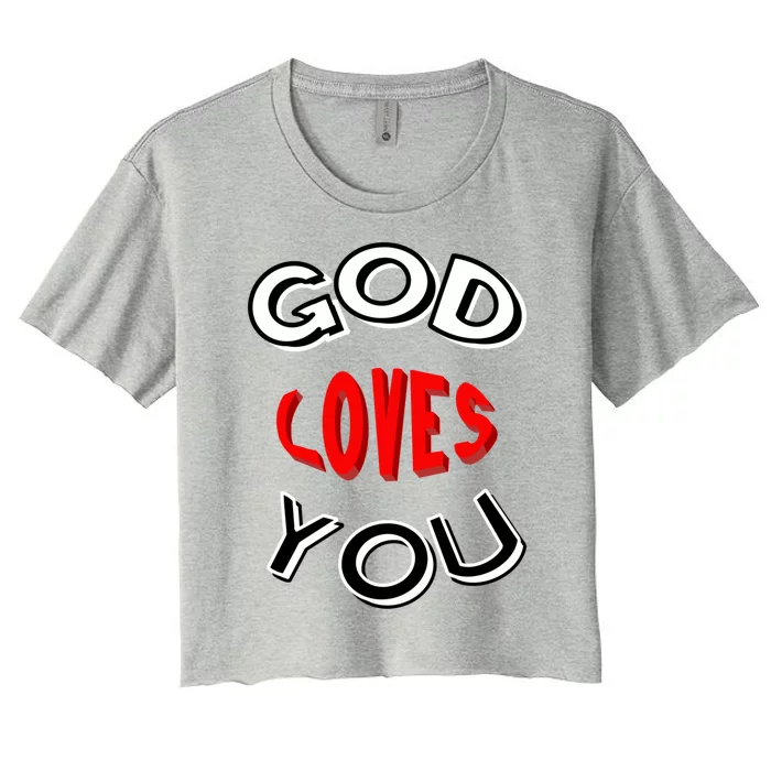 God Loves You Gift Women's Crop Top Tee