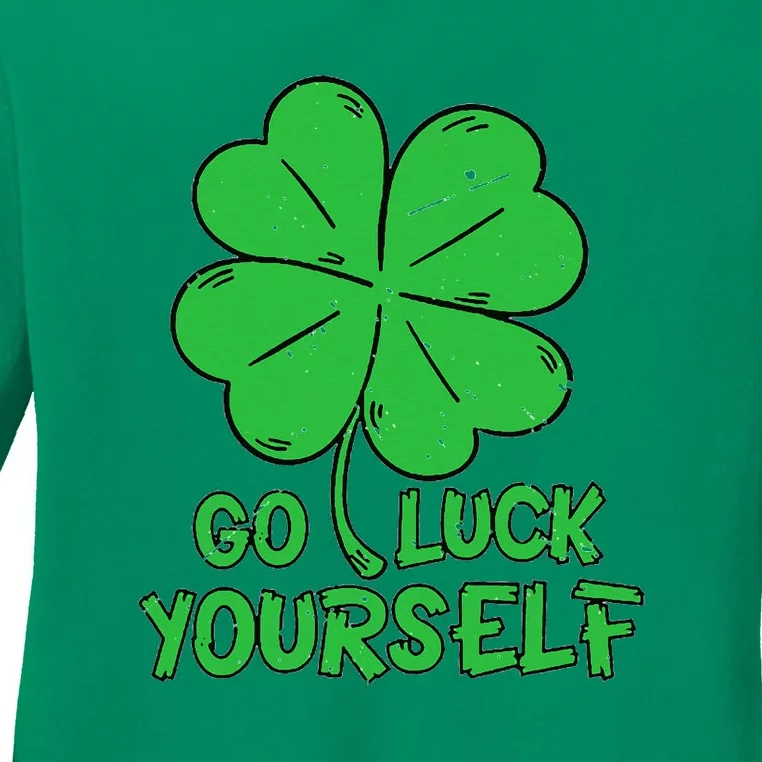 Go Luck Yourself St Patrick's Day Four Leaf Clover Lucky Ladies Long Sleeve Shirt