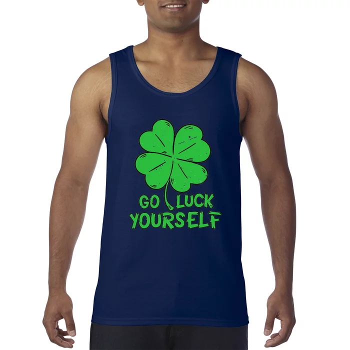 Go Luck Yourself St Patrick's Day Four Leaf Clover Lucky Tank Top