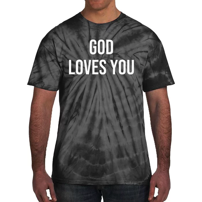 God Loves You Tie-Dye T-Shirt